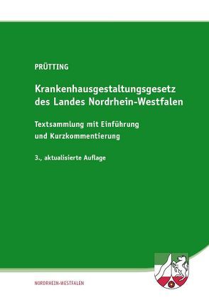 Krankenhausgestaltungsgesetz des Landes Nordrhein-Westfalen von Prütting,  Dorothea