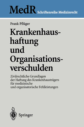 Krankenhaushaftung und Organisationsverschulden von Pflüger,  Frank