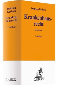 Krankenhausrecht von Altschwager,  Martin, Böhnke,  Ocka Anna, Dettling,  Heinz-Uwe, Gerhard,  Torsten, Gerlach,  Alice, Götz,  Torben, Köbler,  Katharina, Kubella,  Kathrin, Pütter,  Nina, Schrinner,  Bernd, Vollmoeller,  Thomas, Würtenberger,  Thomas