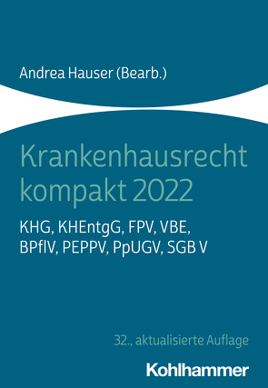 Krankenhausrecht kompakt 2022 von Hauser,  Andrea