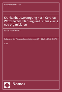 Krankenhausversorgung nach Corona: Wettbewerb, Planung und Finanzierung neu organisieren von Monopolkommission