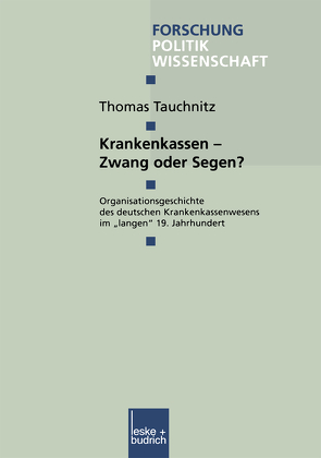 Krankenkassen — Zwang oder Segen? von Tauchnitz,  Thomas