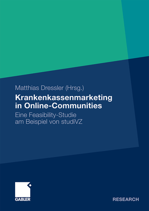 Krankenkassenmarketing in Online-Communities von Dressler und Karl Günter Rammoser,  Prof. Dr. Matthias, Dressler,  Matthias