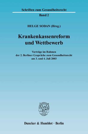 Krankenkassenreform und Wettbewerb. von Sodan,  Helge