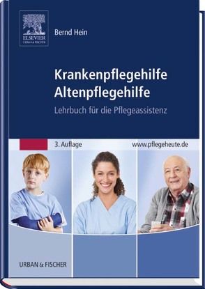 Krankenpflegehilfe Altenpflegehilfe von Hein,  Bernd