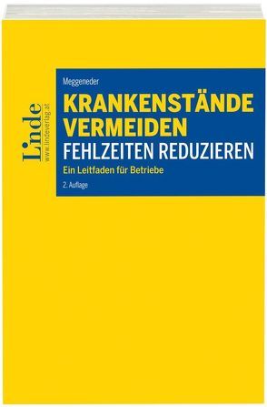 Krankenstände vermeiden – Fehlzeiten reduzieren von Meggeneder,  Oskar