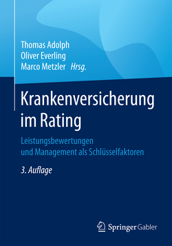 Krankenversicherung im Rating von Adolph,  Thomas, Everling,  Oliver, Metzler,  Marco