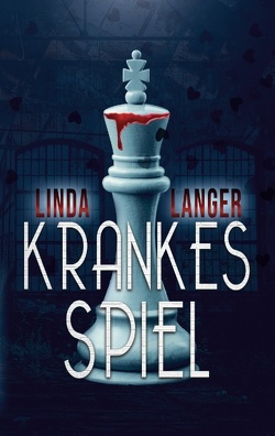 Krankes Spiel von Langer,  Linda