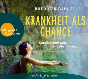 Krankheit als Chance von Dahlke,  Ruediger, Neumann,  Andreas