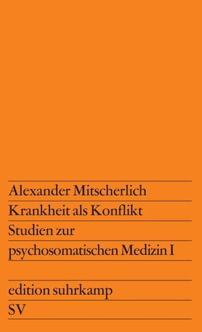 Krankheit als Konflikt von Mitscherlich,  Alexander