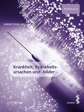 Krankheit, Krankheitsursachen und -bilder von Eferl,  Robert