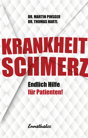 Krankheit Schmerz von Hartl,  Thomas, Pinsger,  Martin