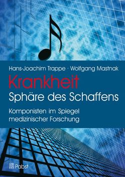 Krankheit: Sphäre des Schaffens von Mastnak,  Wolfgang, Trappe,  Hans-Joachim