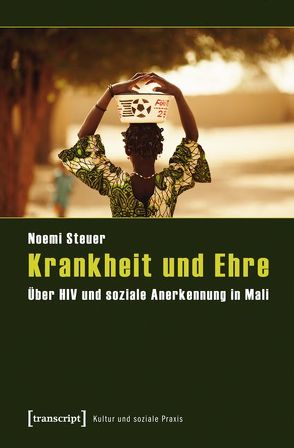 Krankheit und Ehre von Steuer,  Noemi