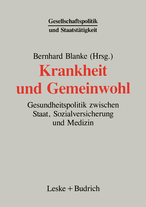Krankheit und Gemeinwohl von Blanke,  Bernhard