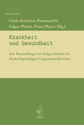 Krankheit und Gesundheit von Karlsson Hammarfelt,  Linda, Platen,  Edgar, Platen,  Petra