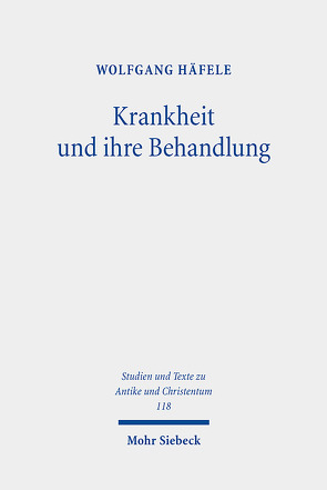 Krankheit und ihre Behandlung von Häfele,  Wolfgang