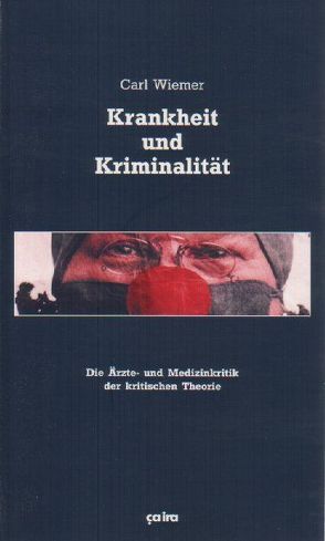 Krankheit und Kriminalität von Wiemer,  Carl