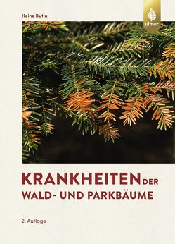 Krankheiten der Wald- und Parkbäume von Butin,  Heinz