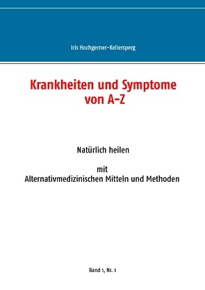 Krankheiten und Symptome von A-Z von Hochgerner-Kellersperg,  Iris