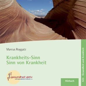 Krankheits-Sinn Sinn von Krankheit von Roggatz,  Marcus