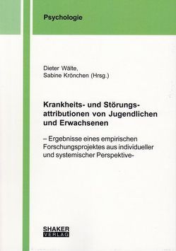 Krankheits- und Störungsattributionen von Jugendlichen und Erwachsenen von Krönchen,  Sabine, Wälte,  Dieter