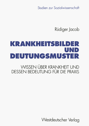 Krankheitsbilder und Deutungsmuster von Jacob,  Rüdiger