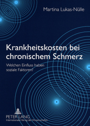 Krankheitskosten bei chronischem Schmerz von Lukas-Nülle,  Martina