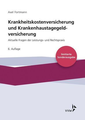 Krankheitskostenversicherung und Krankenhaustagegeldversicherung von Fortmann,  Axel