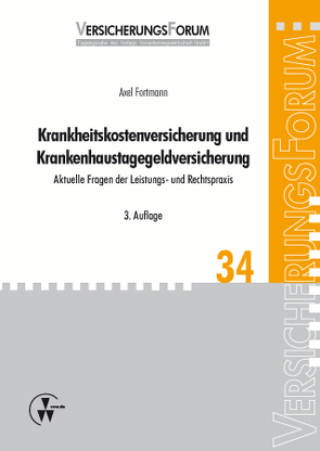 Krankheitskostenversicherung und Krankenhaustagegeldversicherung von Bach,  Peter, Fortmann,  Axel