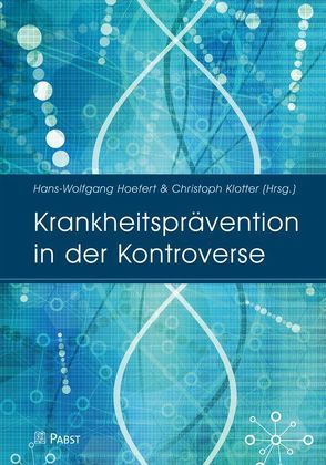 Krankheitsprävention in der Kontroverse von Hoefert,  Hans-Wolfgang, Klotter,  Christoph