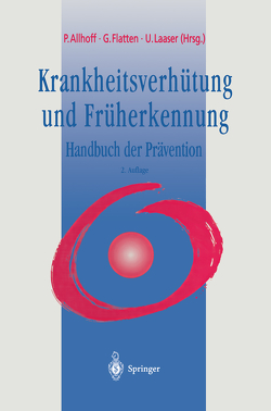 Krankheitsverhütung und Früherkennung von Allhoff,  Peter, Flatten,  Günter, Laaser,  Ulrich