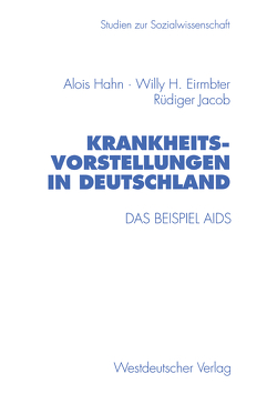 Krankheitsvorstellungen in Deutschland von Eirmbter,  Willy H., Hahn,  Alois, Jacob,  Rüdiger