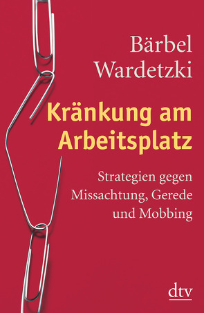 Kränkung am Arbeitsplatz von Wardetzki,  Bärbel