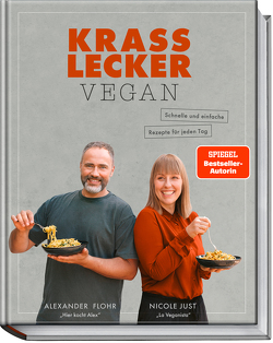 Krass lecker vegan von Flohr,  Alexander, Giovanazzi,  Lena, Hoffmann,  Matthias, Just,  Nicole