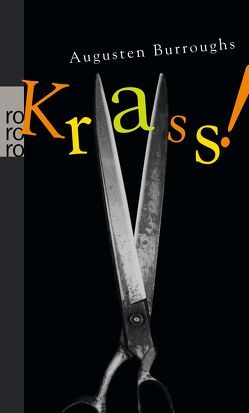 Krass! von Burroughs,  Augusten, Oldenburg,  Volker