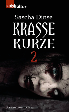 Krasse Kurze 2 von Dinse,  Sascha