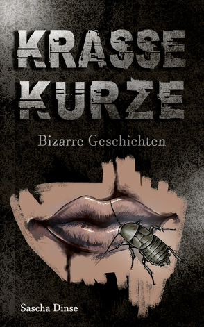 Krasse Kurze von Dinse,  Sascha