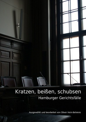 Kratzen, beißen, schubsen von Hein-Behrens,  Oliver