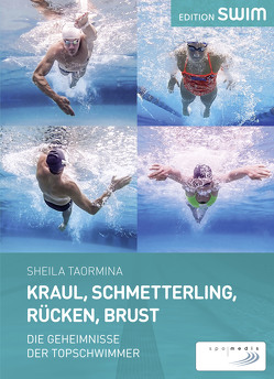 Kraul, Schmetterling, Rücken, Brust von Eßmüller,  Rebekka, Taormina,  Sheila