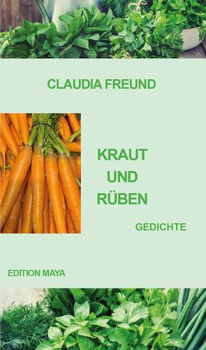 Kraut und Rüben von Freund,  Claudia