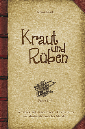 Kraut und Rüben – Fuhre 1-3 von Koarle,  Bihms