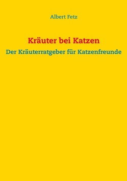 Kräuter bei Katzen von Fetz,  Albert