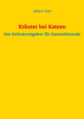 Kräuter bei Katzen von Fetz,  Albert