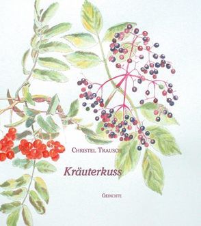 Kräuterkuss von Hadelich,  Thomas J, Trausch,  Christel