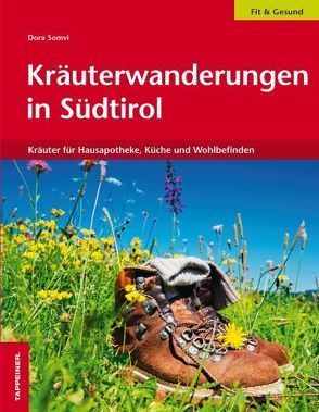 Kräuterwanderungen in Südtirol von Somvi,  Dora