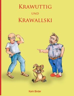 Krawuttig und Krawallski von Binder,  Karin