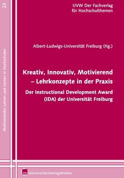 Kreativ, Innovativ, Motivierend – Lehrkonzepte in der Praxis.