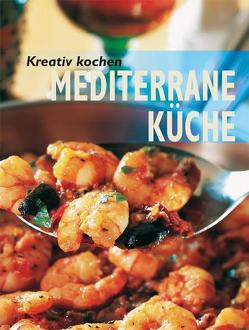 Kreativ kochen – Mediterrane Küche von Rebo International