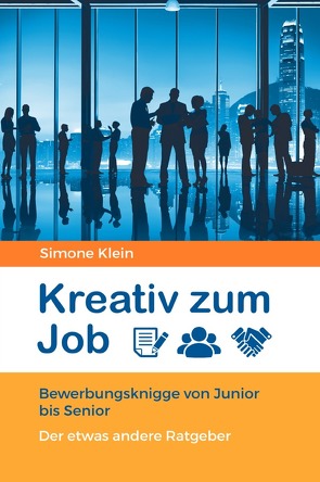 Kreativ zum Job! von Klein,  Simone